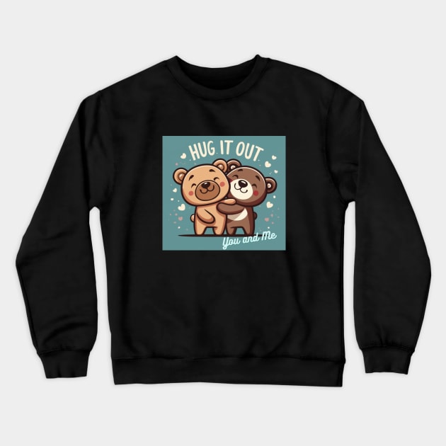 Let's Hug it out You and Me Crewneck Sweatshirt by Silly Mango Shop